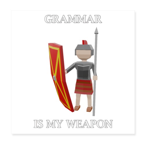 Grammar is my Weapon (Poster English) - Poster 8 x 8 (20x20 cm)