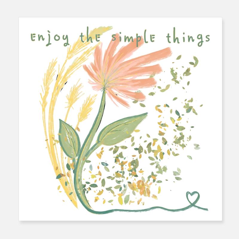 Flower - Minimalistic - Enjoy the simple things Poster 8" x 8" (20x20 cm)