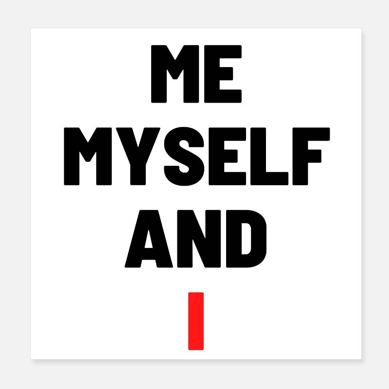 Moi, moi-même et moi Poster 20 x 20 cm