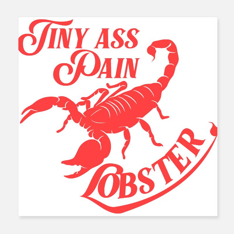 Scorpion Tiny Ass Pain Lobster Poster 8" x 8" (20x20 cm)