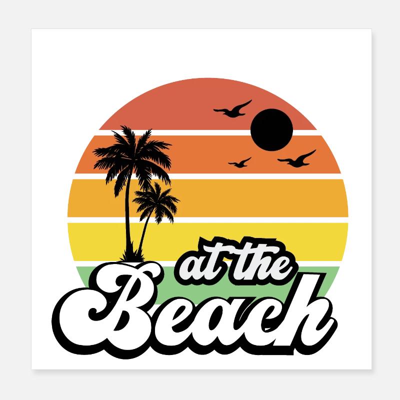 Life is better at the beach! Poster 8" x 8" (20x20 cm)