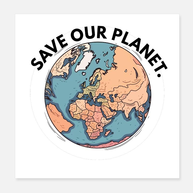 Save our planet Poster 20 x 20 cm