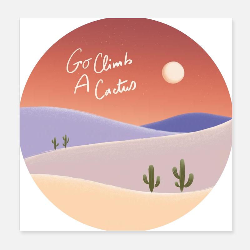 Go climb a cactus Poster 20 x 20 cm