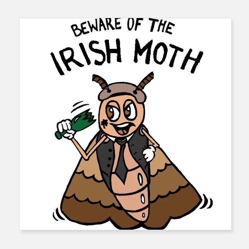Beware of the Irish Moth / Mob Poster 8" x 8" (20x20 cm)