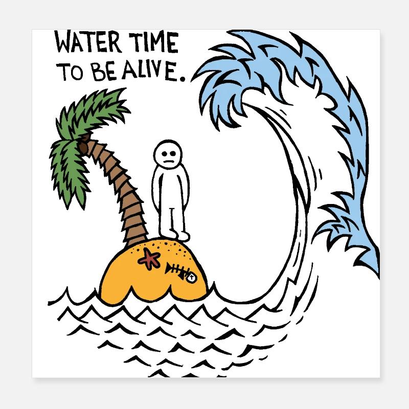 Le temps de l’eau pour être en vie Poster 20 x 20 cm