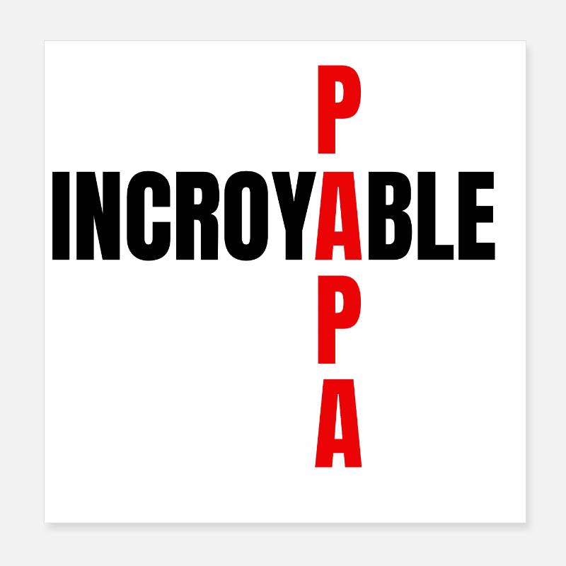 Papa incroyable Poster 20 x 20 cm