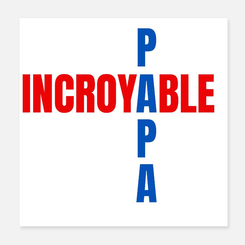 Papa incroyable Poster 20 x 20 cm