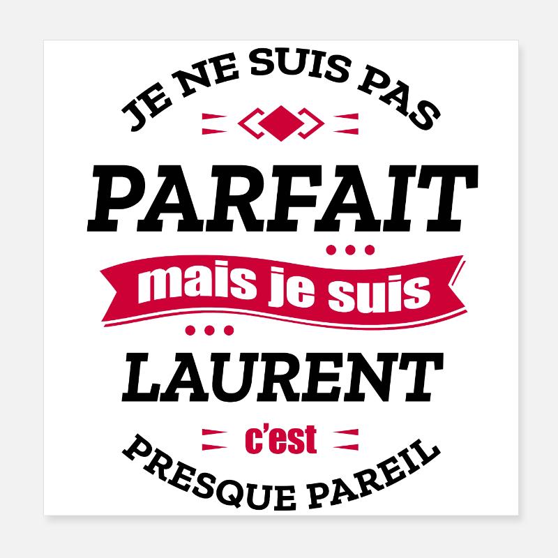 LAURENT PARFAIT - PRENOM LAURENT Poster 20 x 20 cm