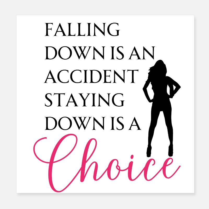 Tomber est un accident - Rester en bas est... Poster 20 x 20 cm