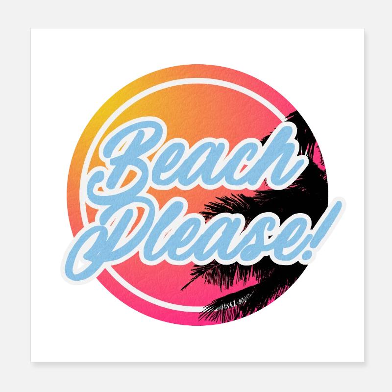 Tropical Paradise: Beach Please! Vacation Vibes Poster 8" x 8" (20x20 cm)