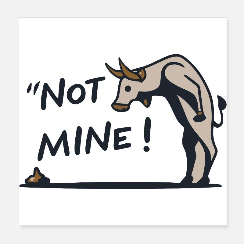 Not Mine! Poster 8" x 8" (20x20 cm)