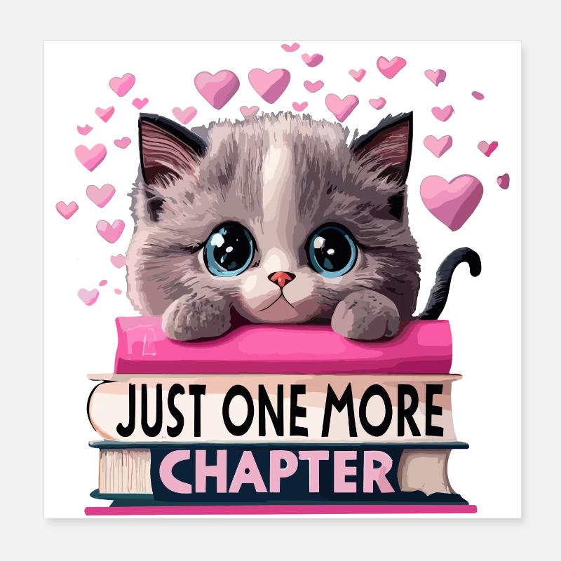 Just one more chapter Bookworm Cat Poster 8" x 8" (20x20 cm)
