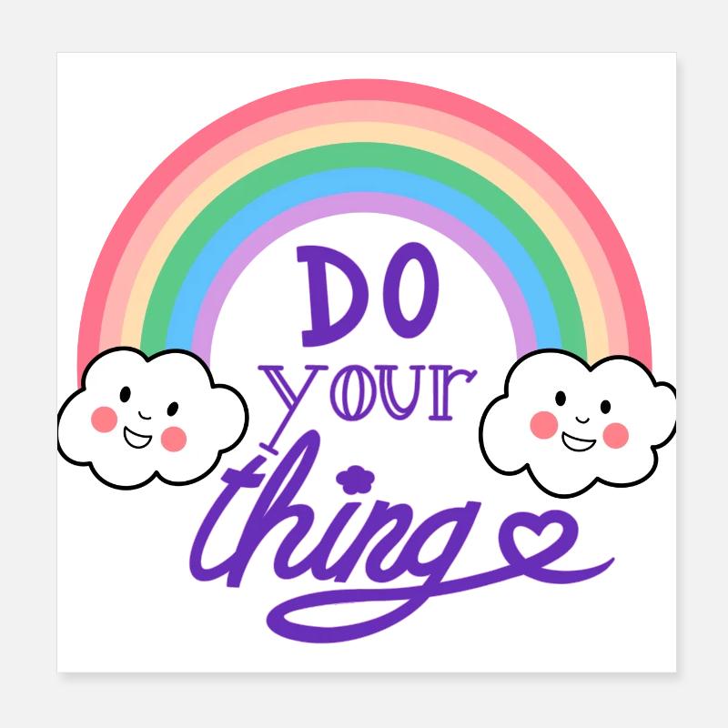 do your thing Regenbogen Kawaii Wölkchen Vielfalt Poster 20x20 cm