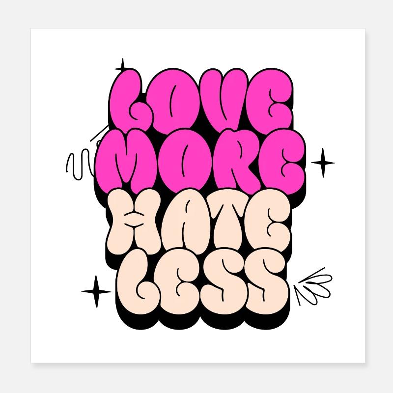 Aimer plus, haïr moins Poster 20 x 20 cm