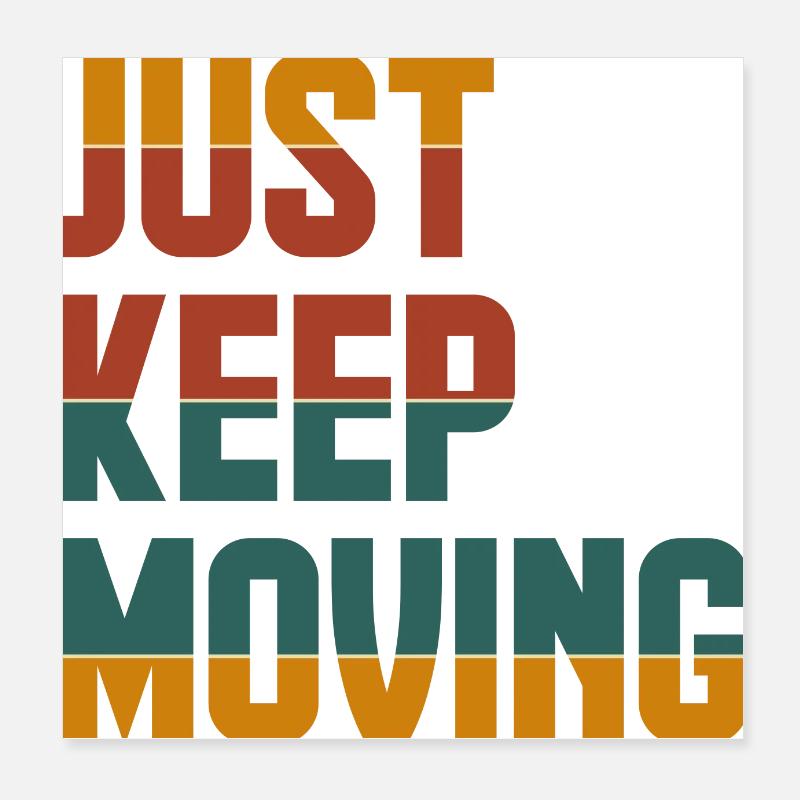 Bleib einfach in Bewegung, in Bewegung Poster 20x20 cm