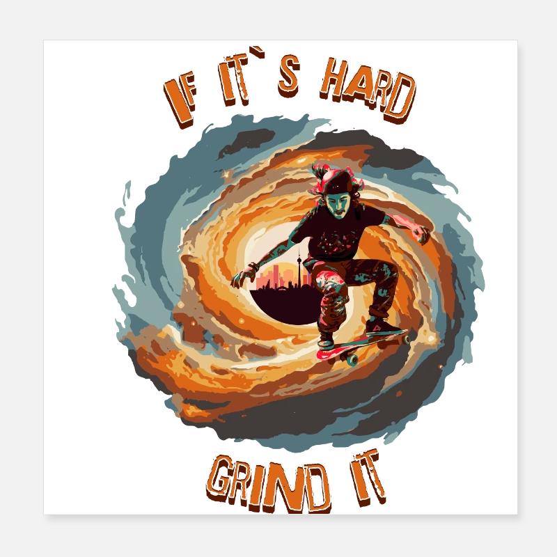If it`s hard- grind it Poster 20x20 cm
