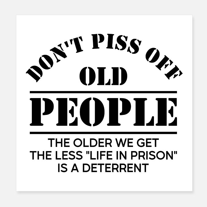 Ne faites pas chier les personnes âgées Poster 20 x 20 cm