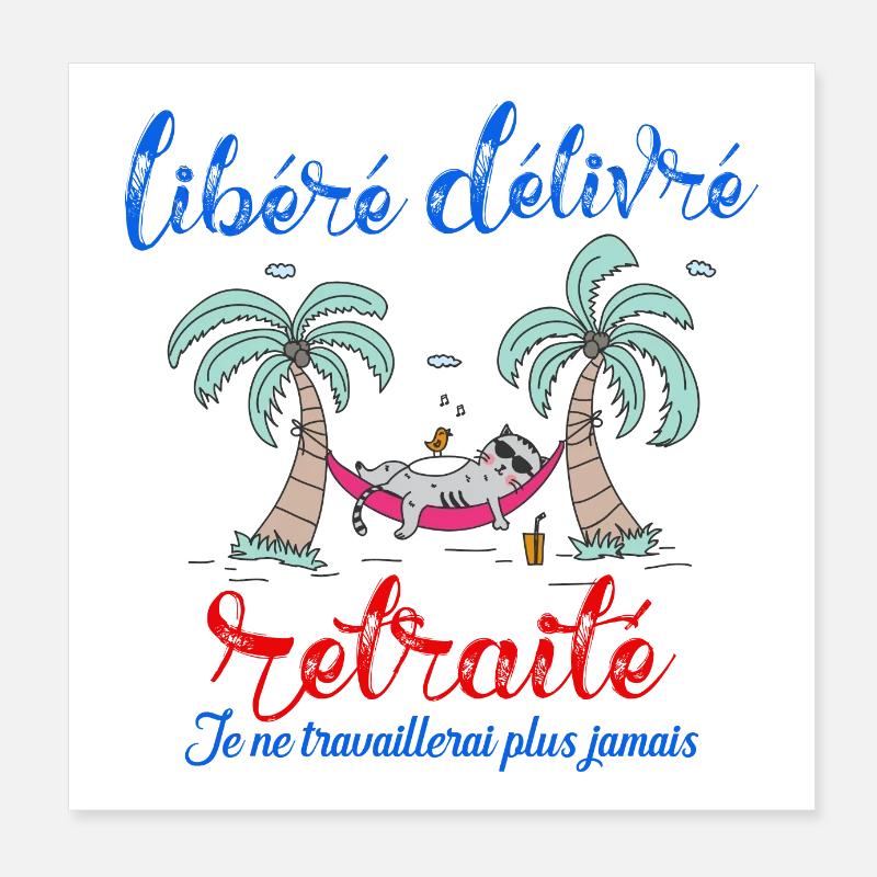 Libéré Délivré Retraité idée cadeau retraite Poster 20 x 20 cm