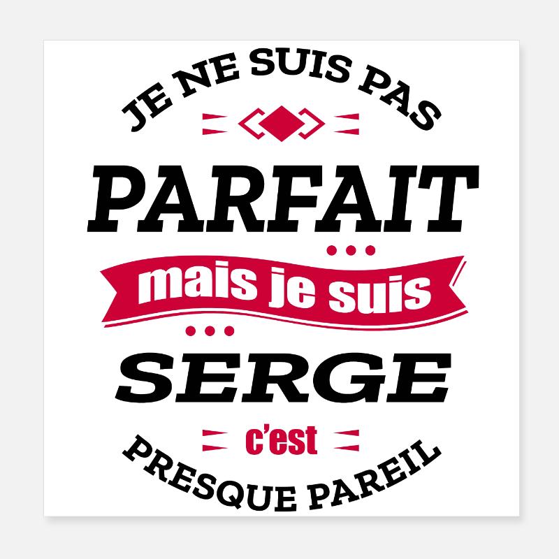 SERGE PARFAIT - PRENOM SERGE Poster 20 x 20 cm