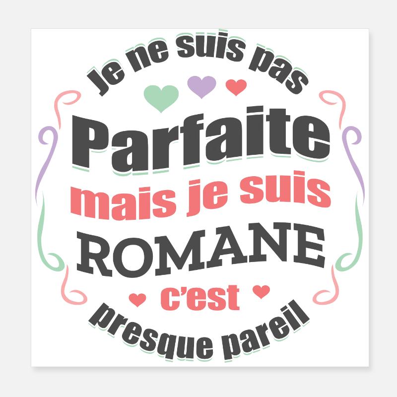 ROMANE PARFAITE - PRENOM ROMANE Poster 20 x 20 cm