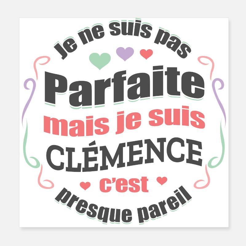 CLÉMENCE PARFAITE - PRENOM CLÉMENCE Poster 20 x 20 cm