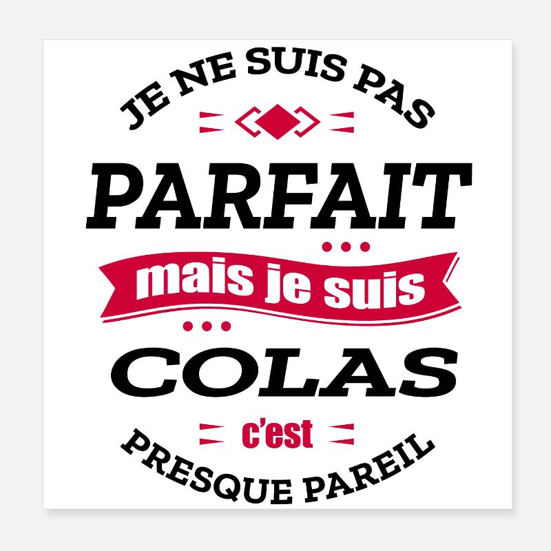 COLAS PARFAIT - PRENOM COLAS Poster 20 x 20 cm