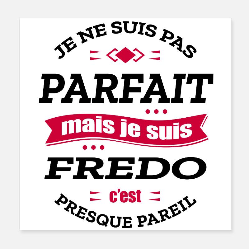 FREDO PARFAIT - PRENOM FREDO Poster 20 x 20 cm