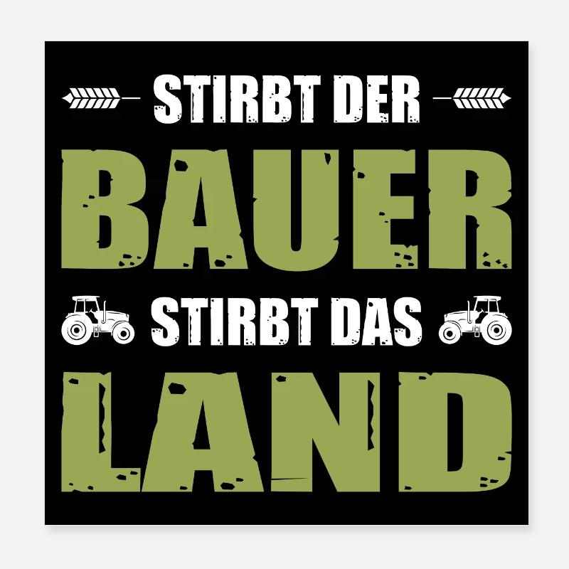 Stirbt Der Bauer Stirbt Das Land Bauern Protest Poster 20x20 cm