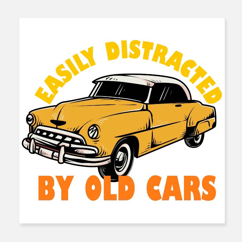 Easily Distracted By Old Cars Poster 8" x 8" (20x20 cm)