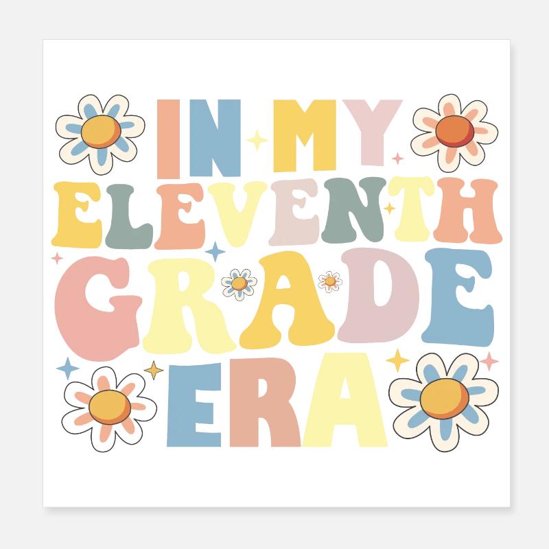 11e année dans mon ère de onzième année Retour à l’école Poster 20 x 20 cm
