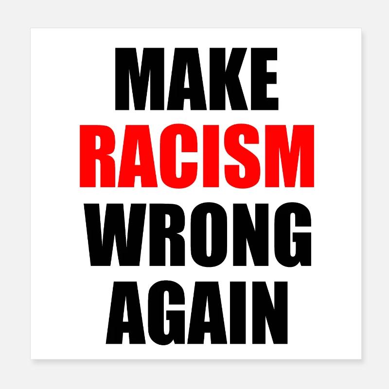 make racism wrong again Poster 20x20 cm