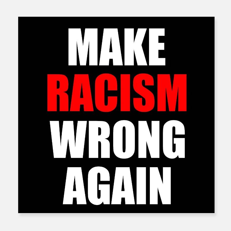 make racism wrong again Poster 20 x 20 cm