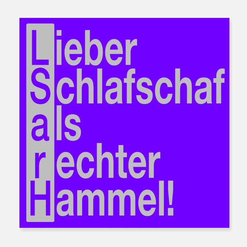 Lieber Schlafschaf als rechter Hammel! Poster 20x20 cm