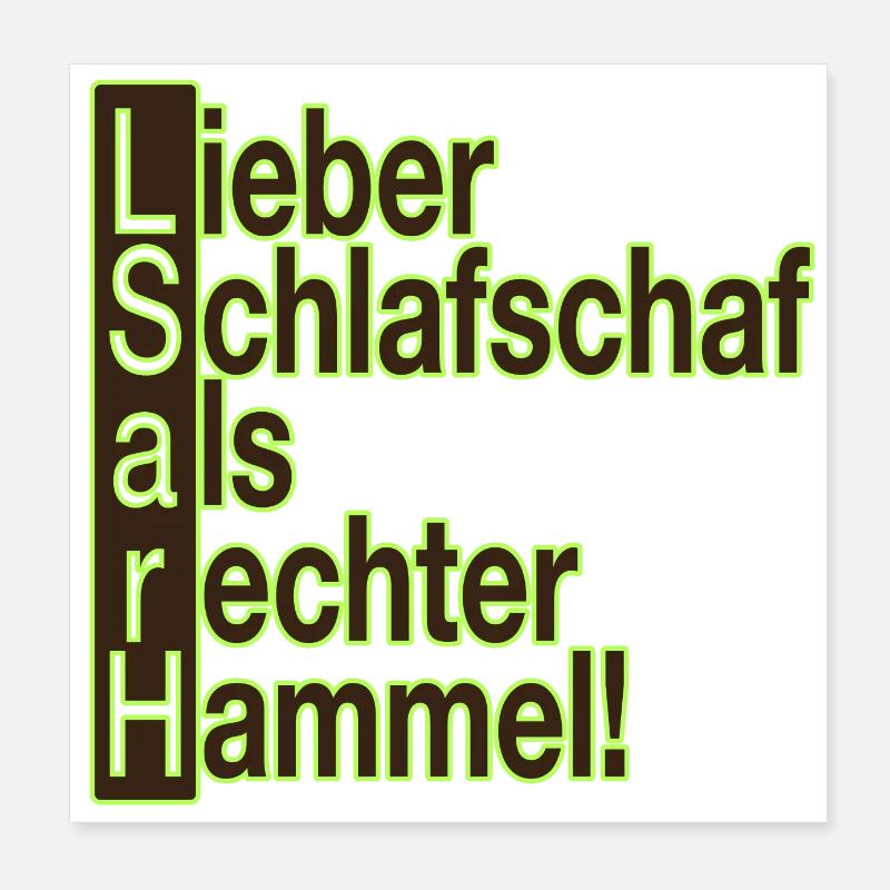 Lieber Schlafschaf als rechter Hammel! Poster 20x20 cm