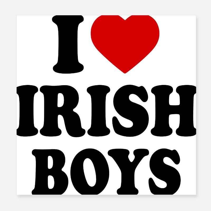 I love irish boys Poster 20x20 cm