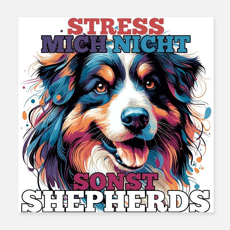 Australian Shepherd Don't Stress Me Gift Poster 8" x 8" (20x20 cm)