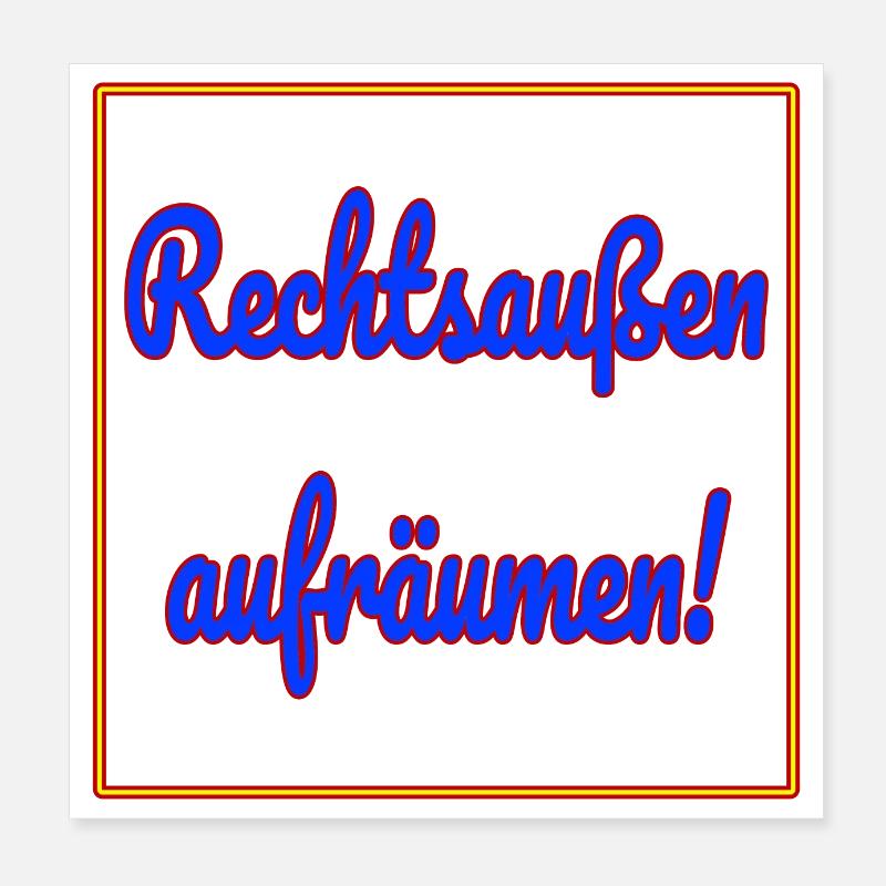 Rechtsaußen aufräumen! Poster 20x20 cm