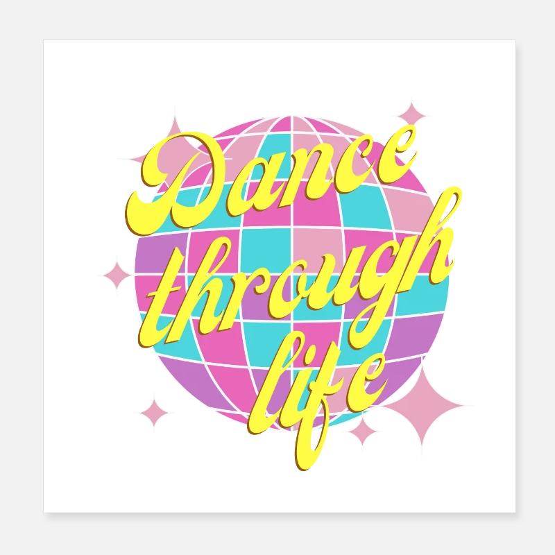 Dance through life pink yellow Dance through life Poster 8" x 8" (20x20 cm)