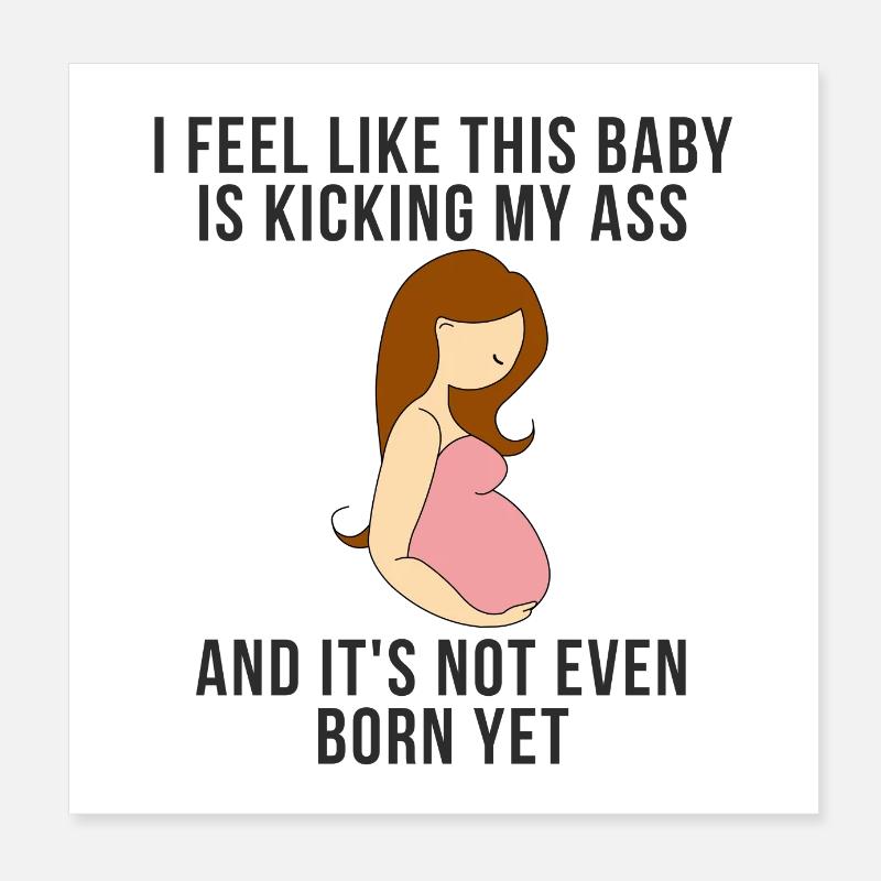 The feeling when pregnant Poster 8" x 8" (20x20 cm)