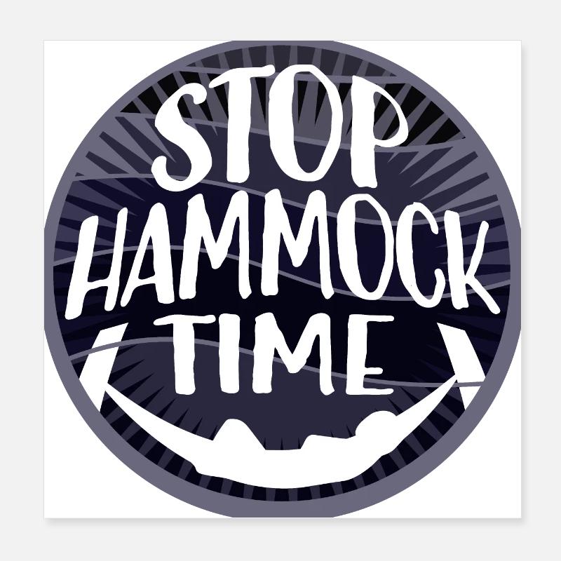 Funny Stop Hammock Time Relaxing Sleeping Camping Poster 8" x 8" (20x20 cm)