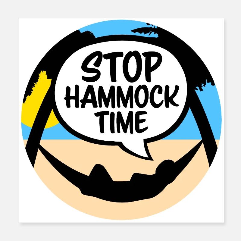Funny Stop Hammock Time Relaxing Sleeping Camping Poster 8" x 8" (20x20 cm)