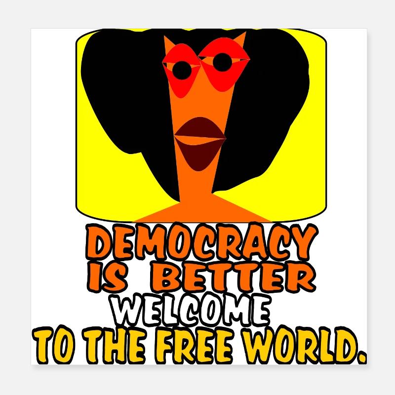 La democrazia è meglio. Poster 20x20 cm
