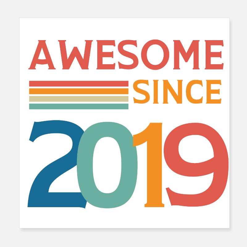 Großartig seit 2019 Poster 20x20 cm