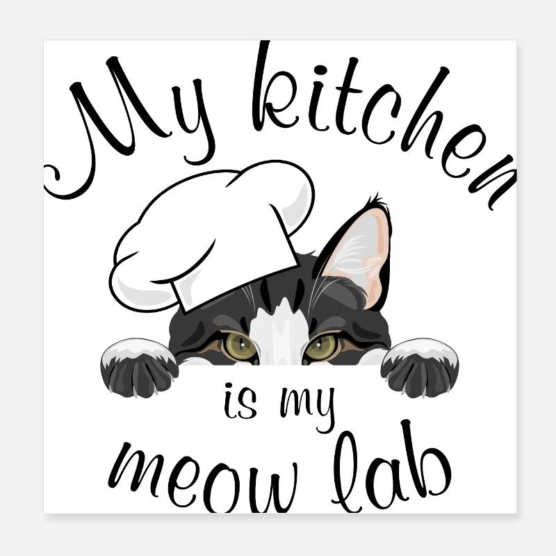 My kitchen is my meow lab Poster 8" x 8" (20x20 cm)