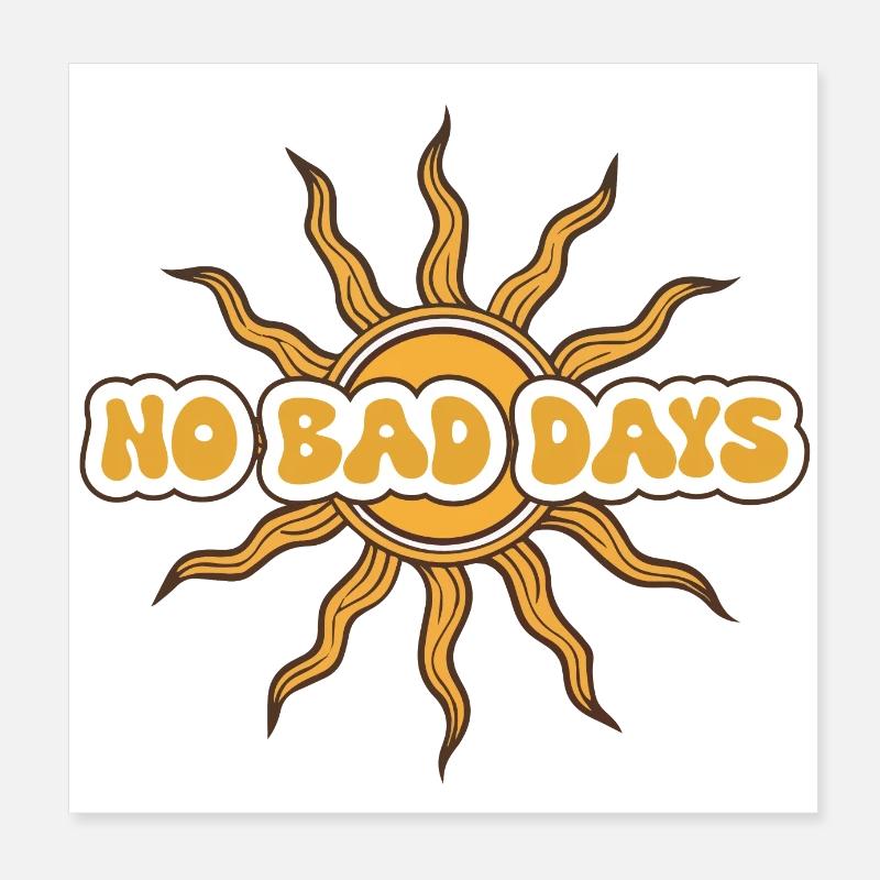 Pas de mauvais jours Poster 20 x 20 cm