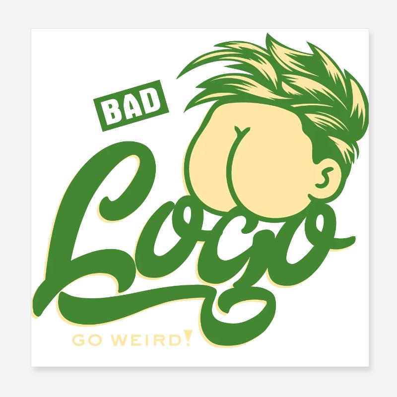 Funny and abstract - Bad logo, go weird Poster 8" x 8" (20x20 cm)
