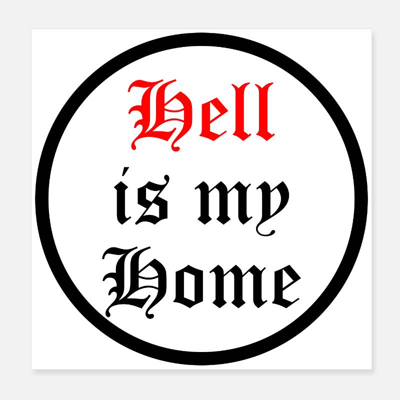 hell is my home Poster 8" x 8" (20x20 cm)