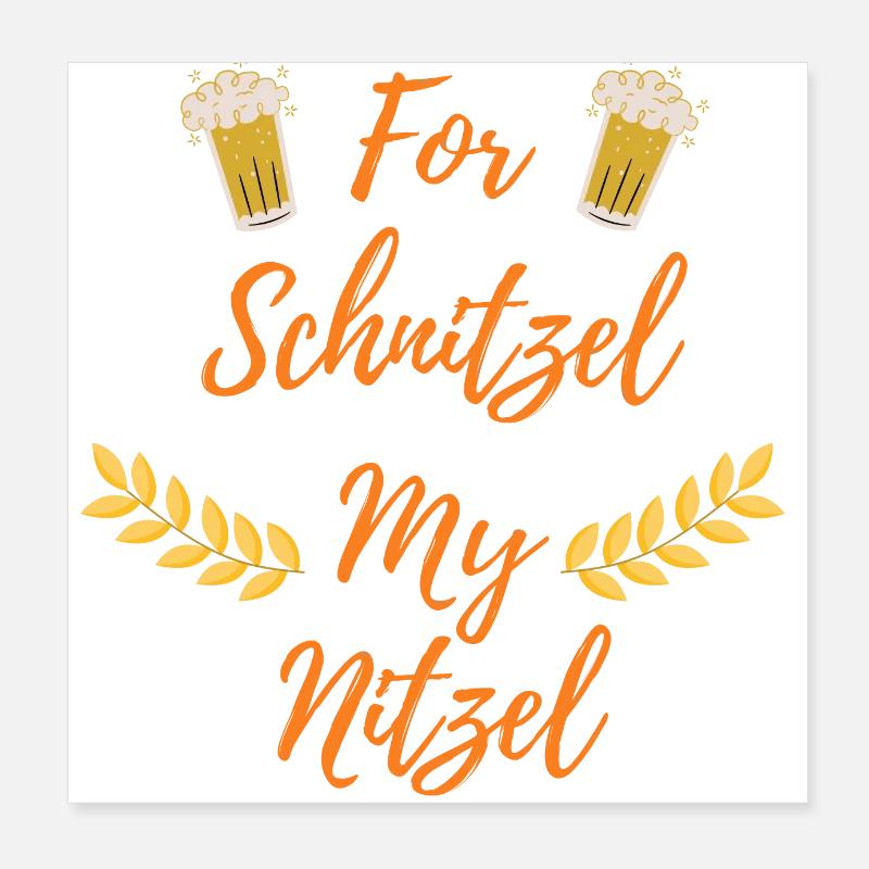 For Schnitzel My Nizzel Poster 20x20 cm