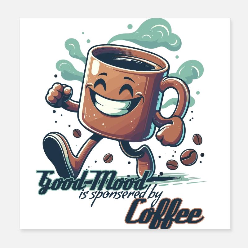 Good mood coffee mug gift Poster 8" x 8" (20x20 cm)
