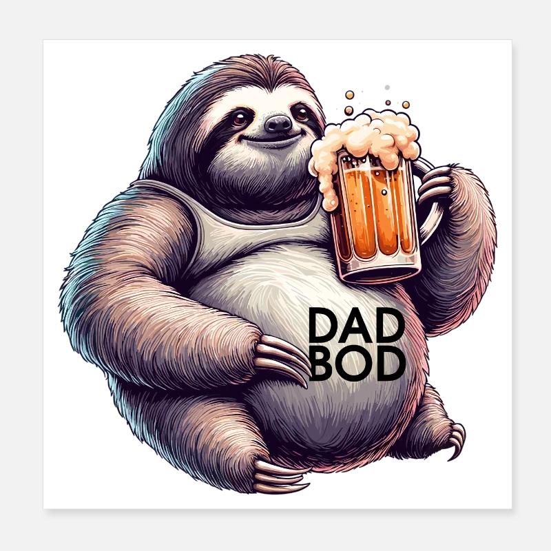Dad Bod Beer Belly Beer Sloth Gift Poster 8" x 8" (20x20 cm)
